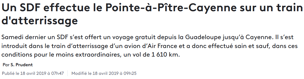 13 Avril 2019 - Un Sdf fait gratuitement le trajet Guadeloupe-Guyane caché dans l'avion.